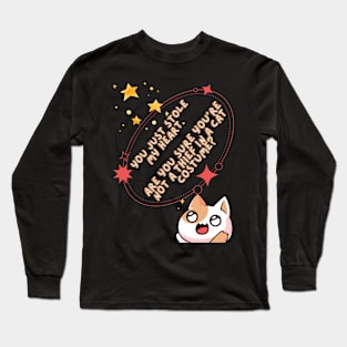 A THIEF IN A CAT COSTUME! Long Sleeve T-Shirt